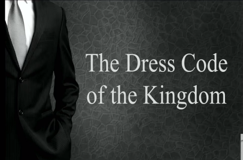 The Dress Code of the Kingdom