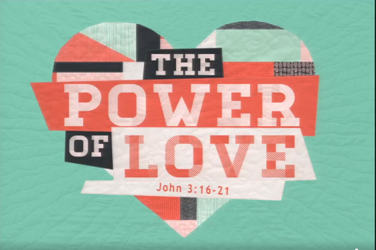 The Power of Love (John 3:16-21)