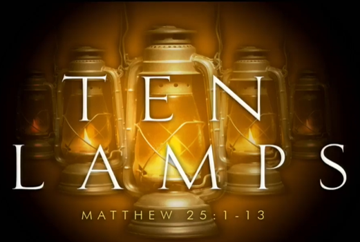 Ten Lamps (Matthew 25:1-30)