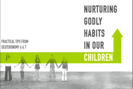 Nurturing Godly Habits in our Children
