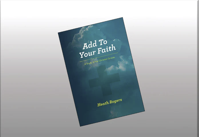 Add To Your Faith- Lesson 3- Faith