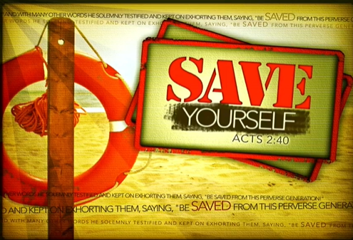 Save Yourselves - Acts 2:40