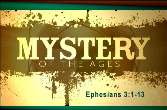 Mystery of the Ages - Ephesians 3:1-13